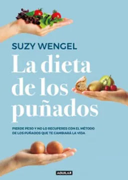 La dieta de los puñados - Suzy Wengel