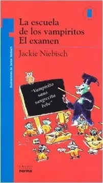 La escuela de los vampiritos: El examen - Jackie Niebisch