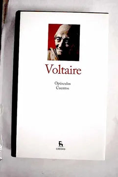 Voltaire- Opúsculos Cuentos