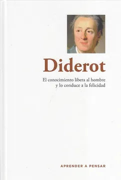 El Conocimiento Libera al Hombre u lo Conduce a la Felicidad - Diderot