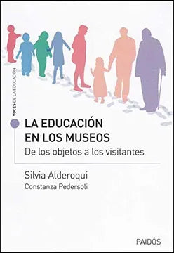 La Educación en los Museos - Silvia Alderoqui