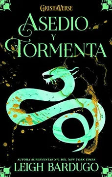 Asedio y tormento - Leigh Bardugo