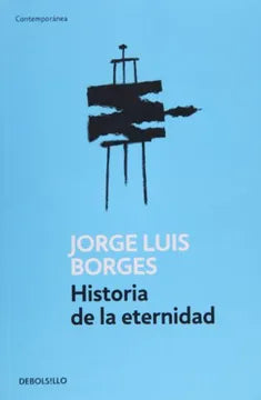 Historia de la eternidad - Jorge Luis Borges