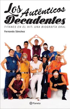 Los auténticos decadentes - Fernando Sánchez