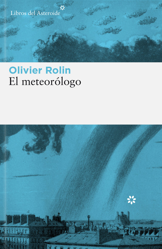El meteorólogo - Olivier Rolin