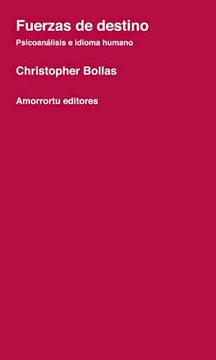 Fuerzas de Destino - Christopher Bollas