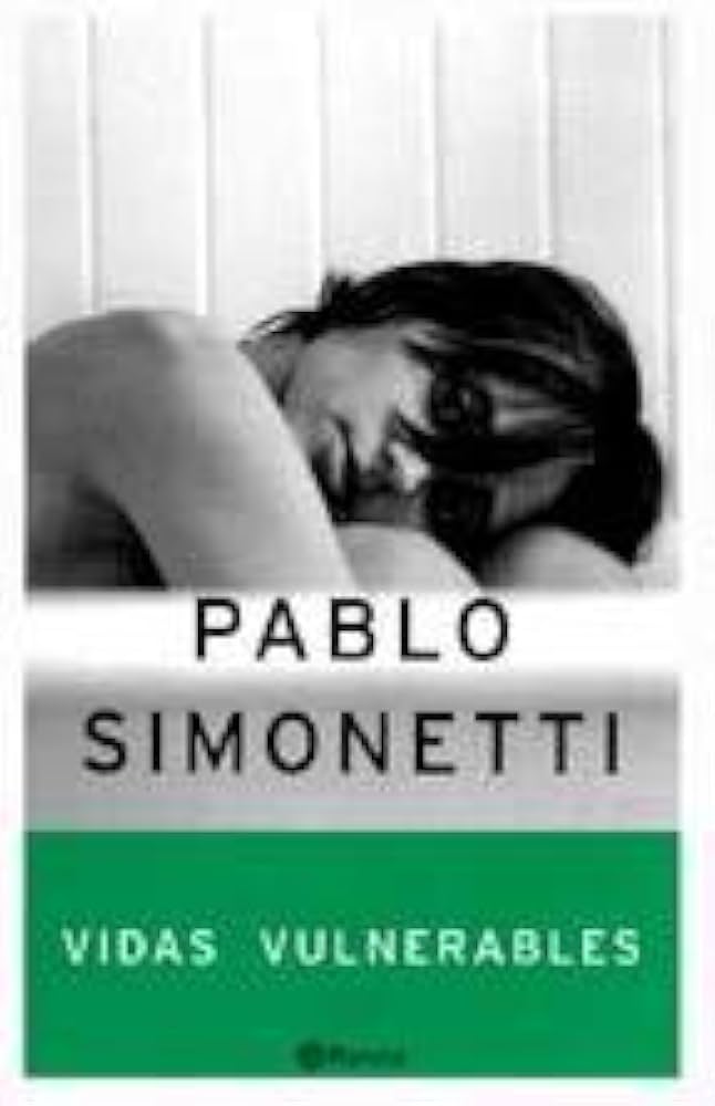 Vidas vulnerables - Pablo Simonetti