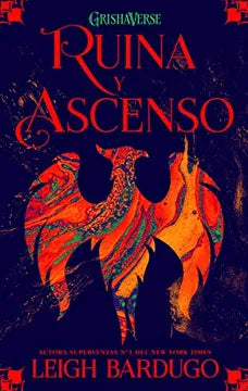 Ruina y ascenso - Leigh Bardugo