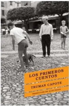 Los primeros cuentos - Truman Capote