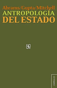 Antropología del Estado - Abrams, Gupta y Mitchell