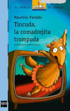 Tincuda, la comadrejita trompuda - Mauricio Paredes