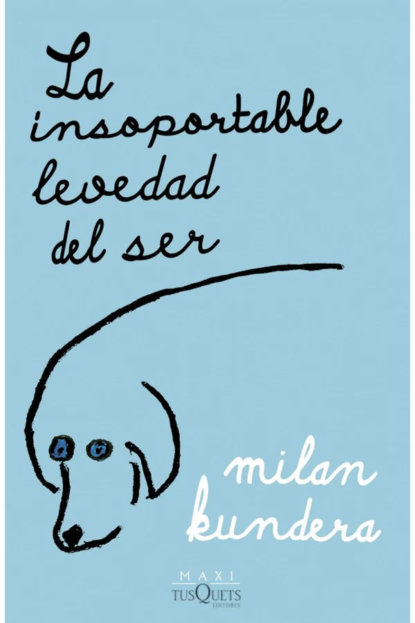 La insoportable levedad del ser - Milan Kundera