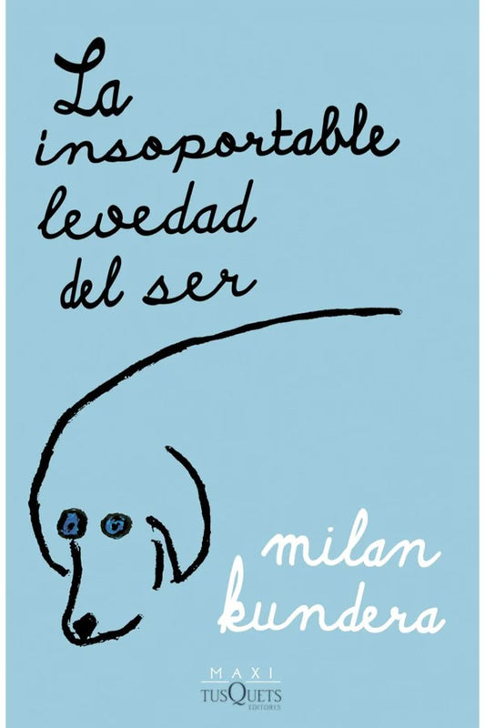 La insoportable levedad del ser - Milan Kundera