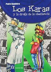 Los Karas y la droga de la obediencia - Pedro Bandeira