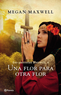 Una flor para otra flor (#4) - Megan Maxwell