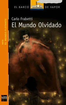 El mundo olvidado - Carlo Frabetti