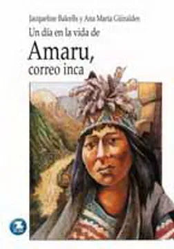 Amaru Correo Inca  - Jacqueline Balcells y Ana María Guiraldes