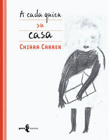 A cada quien su casa - Chiara Carrer