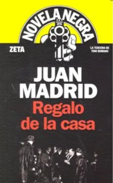 Regalo de la casa -Juan Madrid