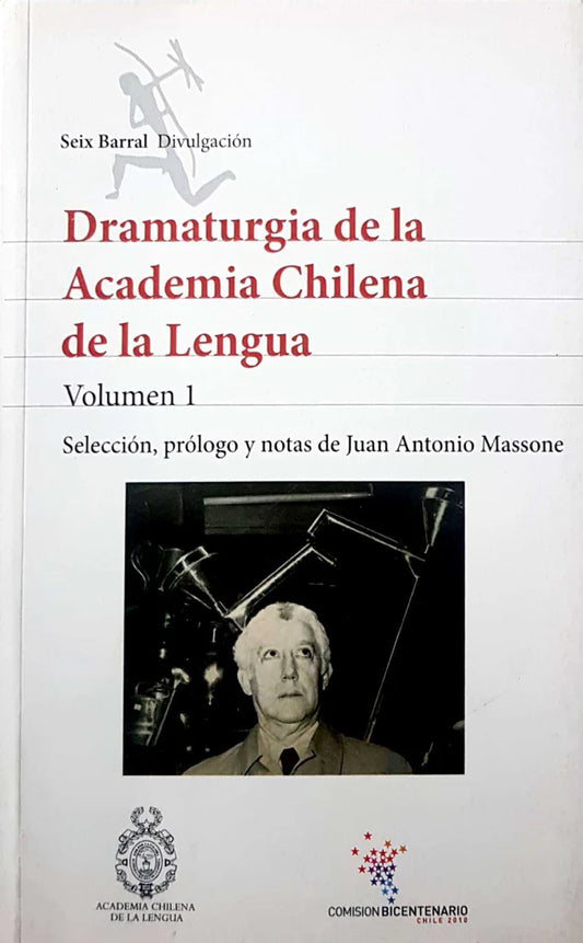 Dramaturgia de la Academia Chilena de la lengua Vol.1- Seix Barral Divulgación