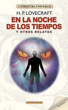 En la noche de los tiermpos y otros relatos - H.P. Lovecraft