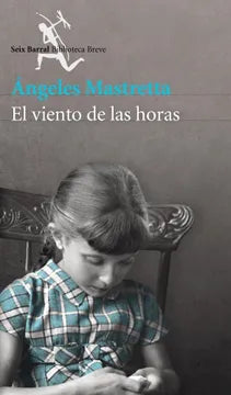 El viento de las horas - Ángeles Mastretta