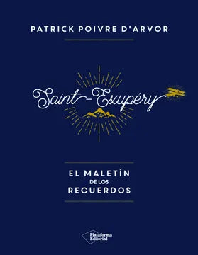 Saint-Exupéry - Patrick Poivre D´Arvor