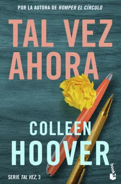Tal vez ahora - Colleen Hoover