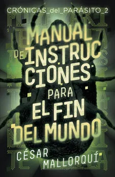 Manual de intrucciones para el fin del mundo - César Mallorquí