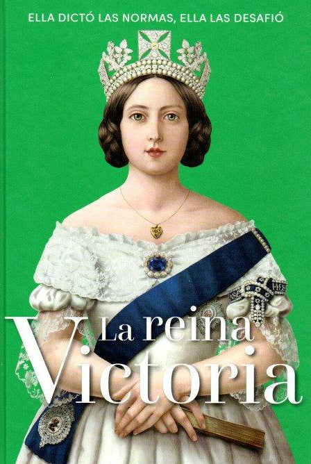 La reina Victoria Ella dictó las normas, ella las desafió