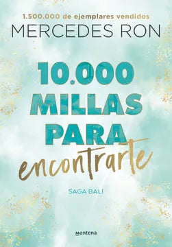 10.000 millas para encontrarte - Mercedes Ron