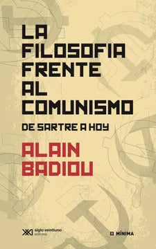 La Filosofía Frente al Comunismo - Alain Badiou