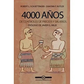 4000 años de Controles de Precios y Salarios - Robert L. Schuettinger