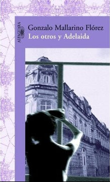 Los otros y Adelaida - Gonzalo Mallarino Flórez