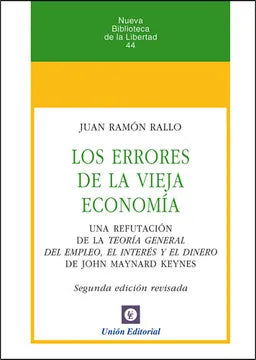 Los Errores de la Vieja Economía - Juan Ramón Rallo