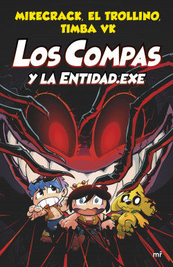 Los Compas y la Entidad.Exe - Mikecrack, El Trollino y Timba Vk