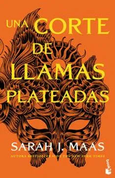 Una corte de llamas plateadas - Sarah J Maas