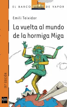 La vuelta al mundo de la hormiga Miga - Emili Teixidor