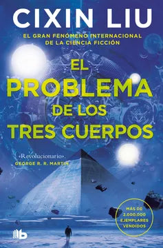 El Problema de Los Tres Cuerpos - Cixin Liu
