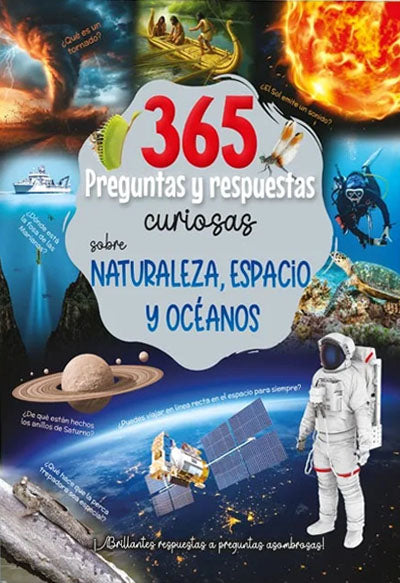 365 PREGUNTAS Y RESPUESTAS CURIOSASD SOBRE NATURALEZA Y ESPACIO