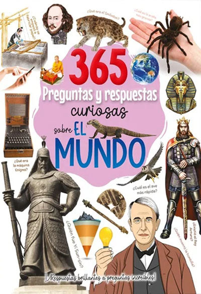365 PREGUNTAS Y RESPUESTAS CURIOSAS SOBRE EL MUNDO