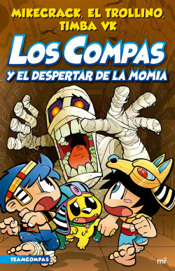 Los Compas y el despertar de la momia - Mikecrack, El Trollino y Timba Vk