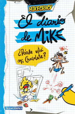 El diario de Mike 1. ¿Dónde está mi chocolate? - Mikecrack