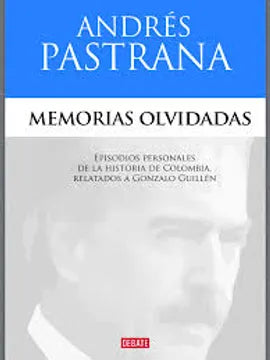 Memorias Olvidadas - Andrés Pastrana