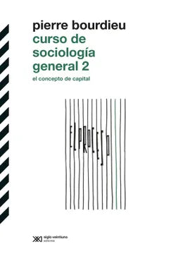 Curso de Sociología General 2 - Pierre Bourdieu