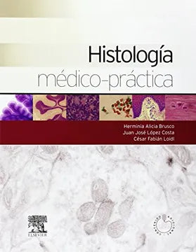 Histología médico-práctica - Brusco, López, Loidi