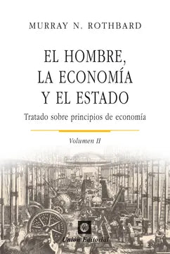 El Hombre, La Economía y el Estado volumen 2 - Murray N. Rothbard