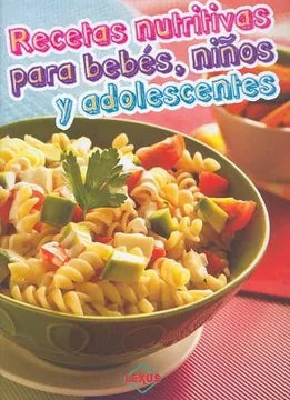 Recetas nutritivas para bebés, niños y adolescentes