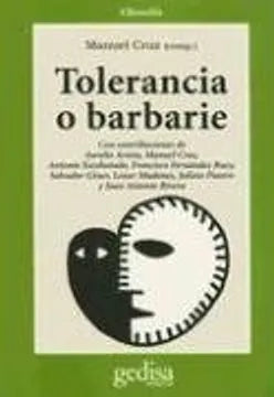 Tolerancia o Barbarie - Manuel Cruz