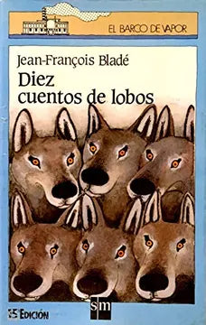 Diez cuentos de lobos - Jean Francoise Bladé